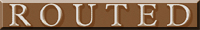 Routed